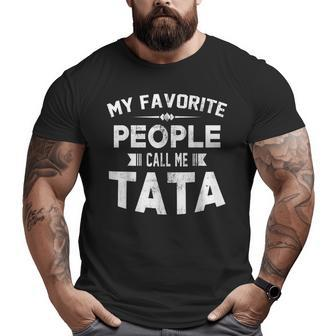 My Favorite People Call Me Tata Indian Grandpa Big and Tall Men T-shirt | Mazezy