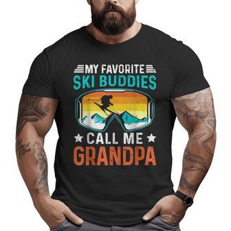My Favorite Ski Buddies Call Me Grandpa Fathers Day Big and Tall Men T-shirt | Mazezy