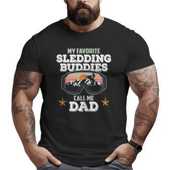 My Favorite Sledding Buddies Call Me Dad Snowmobile Lover Big and Tall Men T-shirt | Mazezy