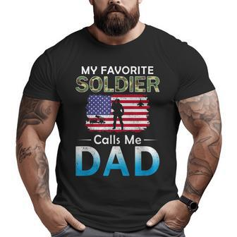My Favorite Soldier Calls Me Dadproud Army Dad Big and Tall Men T-shirt | Mazezy