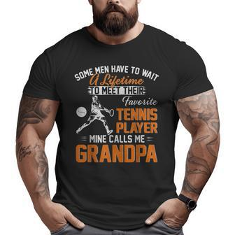 My Favorite Tennis Player Calls Me Grandpa For Father Big and Tall Men T-shirt | Mazezy