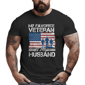 My Favorite Veteran Is My Husband Big and Tall Men T-shirt | Mazezy