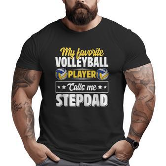 My Favorite Volleyball Player Calls Me Stepdad Cute Big and Tall Men T-shirt | Mazezy