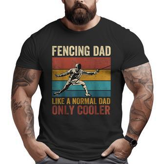 Fencing Dad Like A Normal Dad Only Cooler Father's Day Big and Tall Men T-shirt | Mazezy