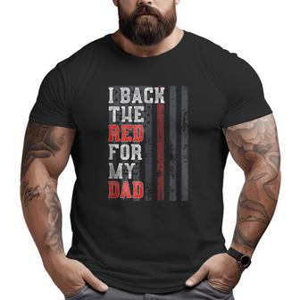 Firefighter Dad Daughter Son Support Flag Red Zip Big and Tall Men T-shirt | Mazezy