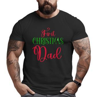 First Christmas As Dad Christmas Father's Day Big and Tall Men T-shirt | Mazezy