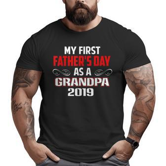 My First Father's Day As A Grandpa 2019 Father's Day Big and Tall Men T-shirt | Mazezy