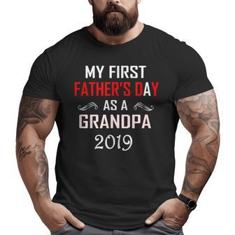 My First Father's Day As A Grandpa 2019Fathers Day Big and Tall Men T-shirt | Mazezy