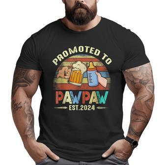 First Time Pawpaw New Dad Promoted To Pawpaw 2024 Big and Tall Men T-shirt | Mazezy
