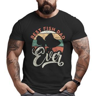 Fish Keeping Best Fish Dad Ever Aquarium Owner Big and Tall Men T-shirt | Mazezy