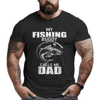 My Fishing Buddy Calls Me Dad Big and Tall Men T-shirt | Mazezy AU