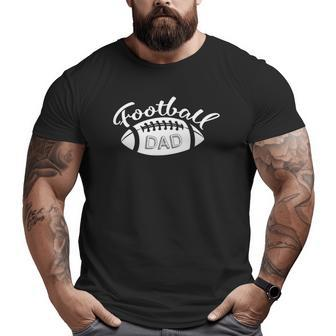 Football Dad Football Player Outfit Football Lover Big and Tall Men T-shirt | Mazezy DE