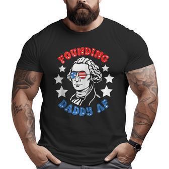 Founding Daddy Af Father Day Big and Tall Men T-shirt | Mazezy