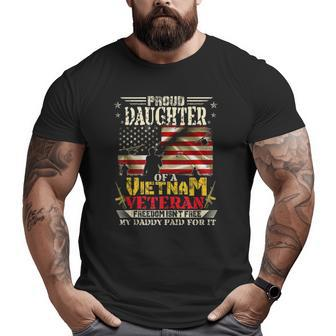 Freedom Isn't Free-Proud Daughter Of A Vietnam Veteran Daddy Big and Tall Men T-shirt | Mazezy