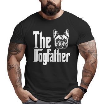 French Bulldog Dog Dad Dogfather Dogs Daddy Father Big and Tall Men T-shirt | Mazezy