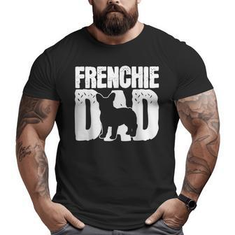 Frenchie French Bulldog Dad Father Papa Fathers Day Big and Tall Men T-shirt | Mazezy