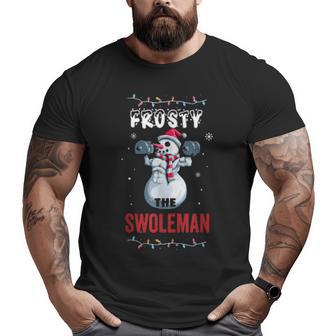 Frosty The Swoleman Ugly Christmas Snowman Gym Big and Tall Men T-shirt | Mazezy