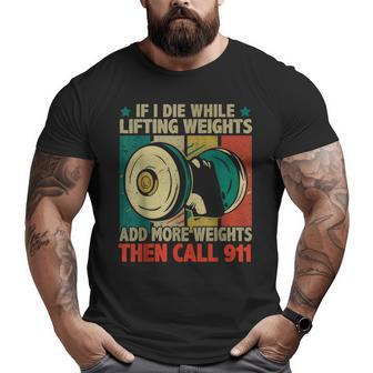 Add More Weights Gym Fitness Workout Weights Lifting Big and Tall Men T-shirt | Mazezy