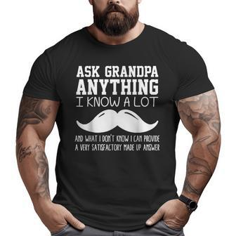 Ask Grandpa Anything I Know All Joke For Grandfather Big and Tall Men T-shirt | Mazezy DE