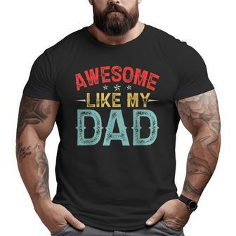 Awesome Like My Dad Parents' Day Vintage Retro Big and Tall Men T-shirt | Mazezy
