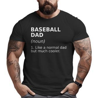 Baseball Dad Definition Perfect Baseball Father Big and Tall Men T-shirt | Mazezy