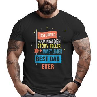 Best Dad Ever Taxi Driver Money Lender Best Father Big and Tall Men T-shirt | Mazezy