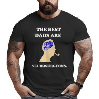 Best Dad Neurosurgeon Brain Doctor Big and Tall Men T-shirt | Mazezy UK