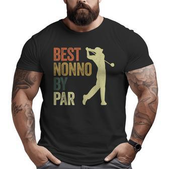Best Nonno By Par Apparel Golf Dad Father's Day Big and Tall Men T-shirt | Mazezy