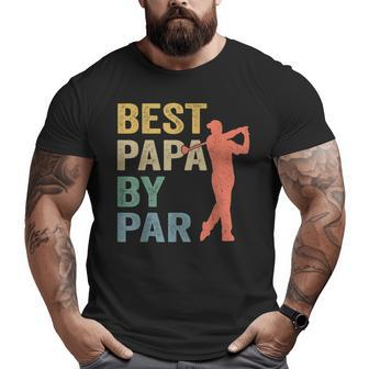 Best Papa By Par Father's Day Golf Grandpa Big and Tall Men T-shirt | Mazezy