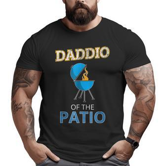 Daddio Of The Patio Father's Day Bbq Grill Dad Big and Tall Men T-shirt | Mazezy