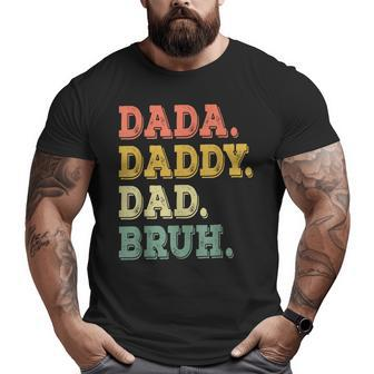 Father's Day For Men Dada Daddy Dad Bruh Big and Tall Men T-shirt | Mazezy