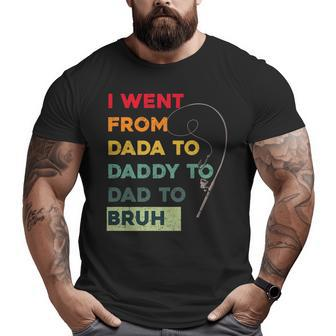 Fishing Fathers Day From From Dada Daddy Dad Bruh Big and Tall Men T-shirt | Mazezy