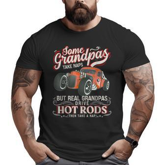 Grandpas Drive Hot Rods Then Nap Big and Tall Men T-shirt | Mazezy