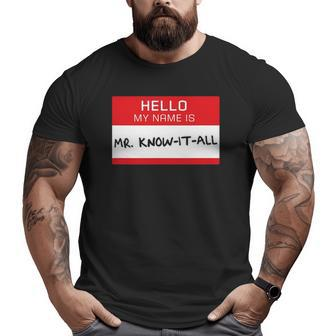 Guy Hello I'm Mr Know-It-All Dad Boys Teens Big and Tall Men T-shirt | Mazezy