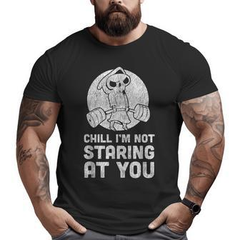Gym For Men Workout Chill Im Not Staring At You Big and Tall Men T-shirt | Mazezy