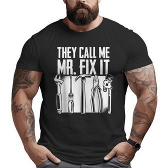 Handyman Dad They Call Me Mr Fix It Repairman Big and Tall Men T-shirt | Mazezy UK