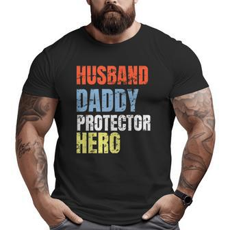 Husband Daddy Protector Hero Father Big and Tall Men T-shirt | Mazezy