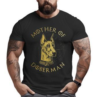 Mother Of Doberman Lovers Owner Big and Tall Men T-shirt | Mazezy