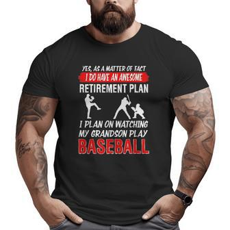 I Plan On Watching My Grandson Play Baseball Big and Tall Men T-shirt | Mazezy