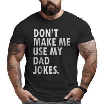 Saying Dad Bod Father's Day Dad Joke Shirt Big and Tall Men T-shirt | Mazezy