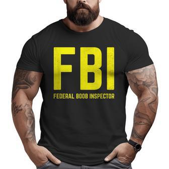 Saying Dad Joke Federal Boob Inspector Big and Tall Men T-shirt | Mazezy