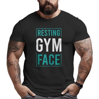 Saying Resting Gym Face Big and Tall Men T-shirt | Mazezy