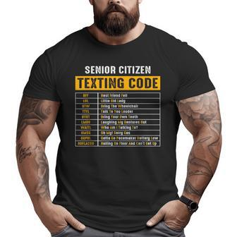 Senior Citizen's Texting Code Fathers Day For Grandpa Big and Tall Men T-shirt | Mazezy