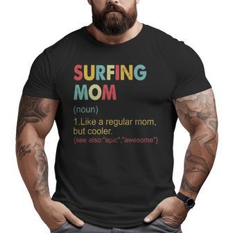 Surfing Mom Definition Vintage Surfing Mom Big and Tall Men T-shirt | Mazezy AU