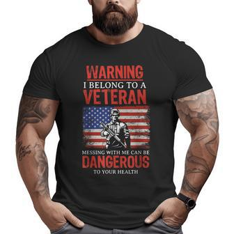 Veteran Wife I Belong To A Veteran Dangerous Warning Big and Tall Men T-shirt | Mazezy