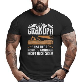 Woodworking For Woodwork Grandpa Dad Men Woodworker Big and Tall Men T-shirt | Mazezy