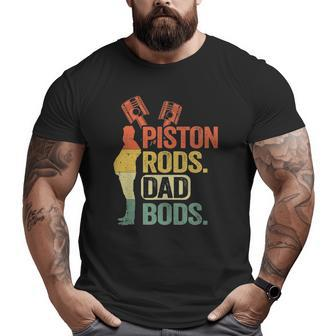 Garage Vintage Mechanic Daddy Piston Rods And Dad Bods Big and Tall Men T-shirt | Mazezy