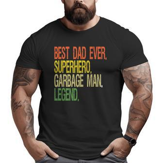 Garbage Man Best Dad Ever Superhero Legend Big and Tall Men T-shirt | Mazezy
