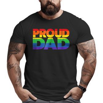 Gay Pride Proud Dad Lgbt Parent Father's Day Big and Tall Men T-shirt | Mazezy