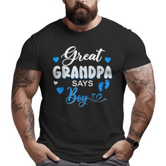 Gender Reveal Great Grandpa Says Boy Matching Family Baby Big and Tall Men T-shirt | Mazezy